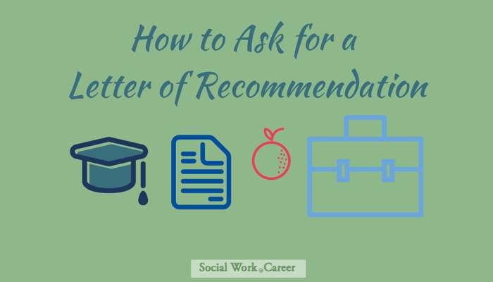 Letter Asking For Letter Of Recommendation from www.socialwork.career