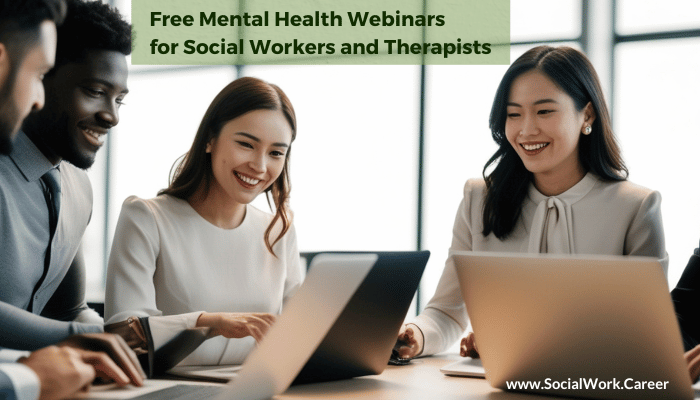 Free mental health webinars for social workers and therapists attending online professional training